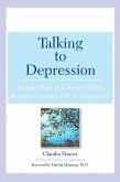 Talking to Depression: Simple Ways to Connect When Someone in Your Lifeis Depres