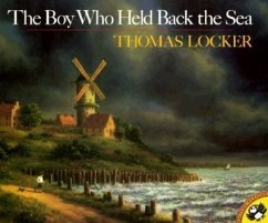 The Boy Who Held Back the Sea - Locker, Thomas; Hort, Lenny