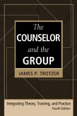 The Counselor and the Group, fourth edition