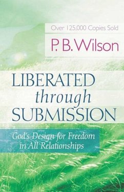 Liberated Through Submission - Wilson, P B