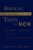 Biblical Interpretation Then and Now: Contemporary Hermeneutics in the Light of the Early Church