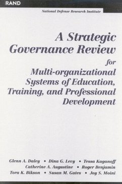 A Strategic Governance Review for Multi-Organizational Systems of Education, Training, and Professional Development - Daley, Glenn A; Levy, Dina G; Kaganoff, Tessa; Augustine, Catherine A; Benjamin, Roger