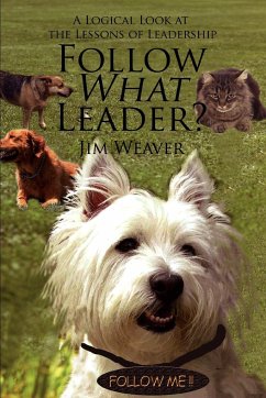 Follow What Leader? - Weaver, Jim