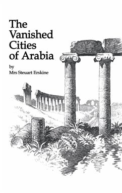 Vanished Cities Of Arabia - Erskine