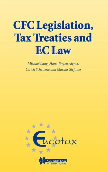 CFC Legislation, Tax Treaties and EC Law CFC Legislation, Tax Treaties and EC Law