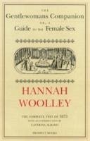 The Gentlewoman's Companion - Woolley, Hannah