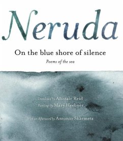 On the Blue Shore of Silence \ a la Orilla Azul del Silencio (Spanish Edition) - Neruda, Pablo