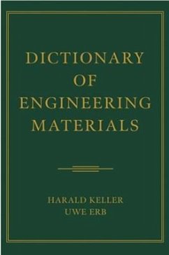 Dictionary of Engineering Materials - Keller, Harald; Erb, Uwe