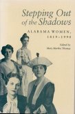 Stepping Out of the Shadows: Alabama Women, 1819-1990