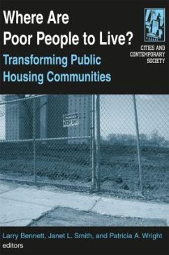 Where Are Poor People to Live?: Transforming Public Housing Communities - Bennett, Larry; Smith, Janet L; Wright, Patricia A