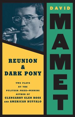 Reunion: Dark Pony: Two Plays - Mamet, David