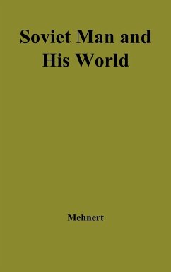 Soviet Man and His World. - Mehnert, Klaus; Unknown