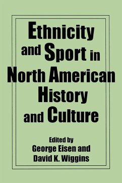 Ethnicity and Sport in North American History and Culture - Eisen, George; Wiggins, David