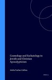 Cosmology and Eschatology in Jewish and Christian Apocalypticism: