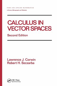 Calculus in Vector Spaces, Revised Expanded - Corwin, Lawrence; Szczarba, Robert