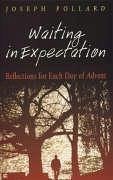 Waiting in Expectation - Pollard, Joseph