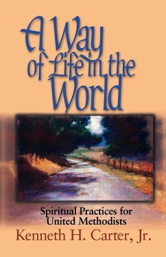 A Way of Life in the World - Carter, Kenneth H. Jr.; Carter, Jr. Kenneth H.
