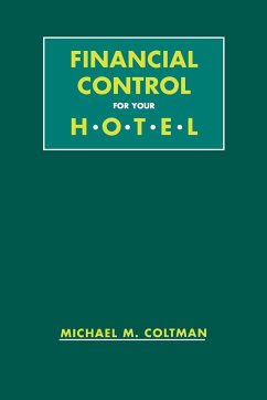 Financial Control for Your Hotel - Coltman, Michael M