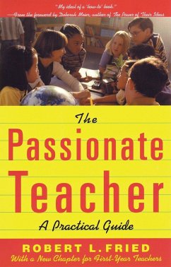 The Passionate Teacher - Fried, Robert; Fried, Robert L
