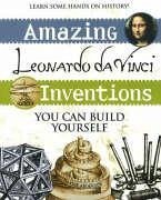 Amazing Leonardo Da Vinci Inventions: You Can Build Yourself - Anderson, Maxine