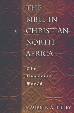 Bible in Christian North Afric - Tilley, Maureen A