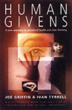 Human Givens - Tyrrell, Ivan; Griffin, Joe