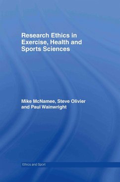 Research Ethics in Exercise, Health and Sports Sciences - McNamee, Mike J; Olivier, Stephen; Wainwright, Paul