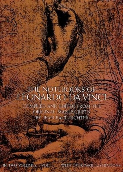 The Notebooks of Leonardo Da Vinci, Vol. I