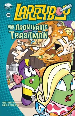 Larryboy and the Abominable Trashman! - Peterson, Doug; Ballinger, Bryan; Big Idea, Inc.