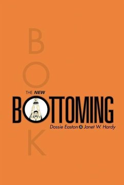 The New Bottoming Book - Easton, Dossie; Hardy, Janet W