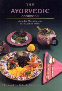The Ayurvedic Cookbook - Morningstar, Amadea; Desai, Urmila