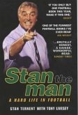 Stan the Man: A Hard Life in Football