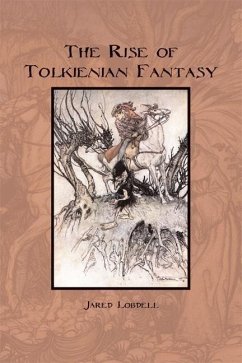 The Rise of Tolkienian Fantasy - Lobdell, Jared C.