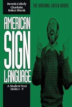 American Sign Language Green Books, a Student Text Units 1-9 - Baker-Shenk, Charlotte