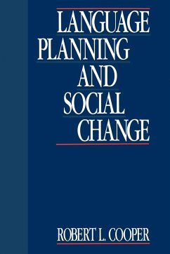 Language Planning and Social Change - Cooper, Robert L. (Hebrew University of Jerusalem)