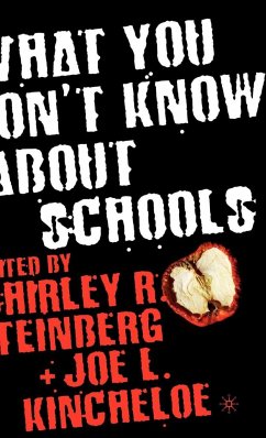 What You Don't Know about Schools - Kincheloe, Joe L.