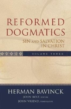 Reformed Dogmatics - Sin and Salvation in Christ - Bavinck, Herman; Bolt, John; Vriend, John