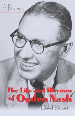 The Life and Rhymes of Ogden Nash - Stuart, David