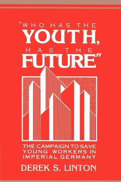 'Who Has the Youth, Has the Future' - Linton, Derek S.