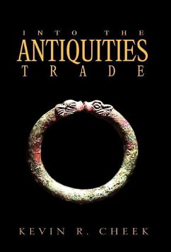 Into The Antiquities Trade - Cheek, Kevin R.