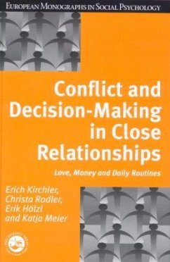 Conflict and Decision Making in Close Relationships - Kirchler, Erich; Christa Rodler; Erik Holzl