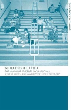 Schooling the Child - Austin, Helena; Dwyer, Bronwyn; Freebody, Peter