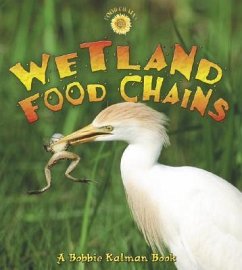 Wetland Food Chains - Kalman, Bobbie