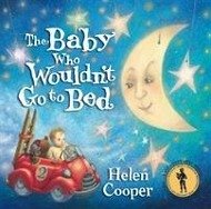 The Baby Who Wouldn't Go To Bed - Cooper, Helen