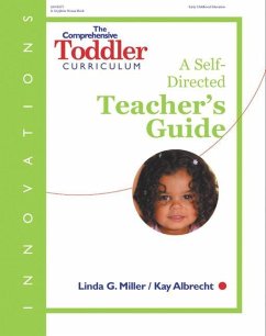 The Comprehensive Toddler Curriculum: A Self-Directed Teacher's Guide - Albrecht, Kay; Miller, Linda