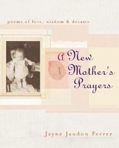 A New Mother's Prayers - Jaudon Ferrer, Jayne