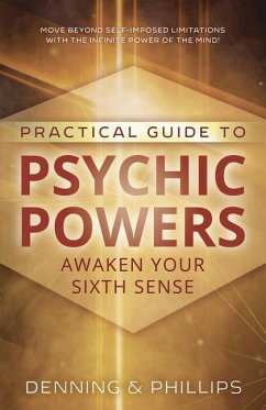 Practical Guide to Psychic Powers - Phillips, Osborne; Denning, Melita