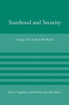 Statehood and Security: Georgia After the Rose Revolution - Coppieters, Bruno / Legvold, Robert (eds.)