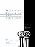 Mastering Coaching and Supervision