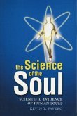 The Science of the Soul: Scientific Evidence of Human Souls